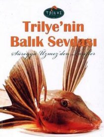Trilye’nin Balık Sevdası