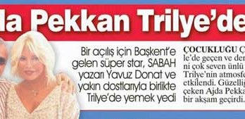 Süper Star Ajda Pekkan Trilye’deydi - 30 Haziran 2011 Sabah Ankara